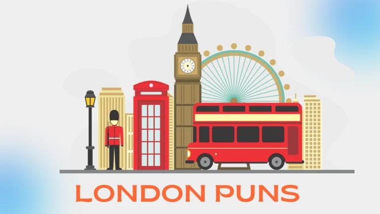 London Puns: Funny, Clever, Cute and Cheesy London Puns London Puns