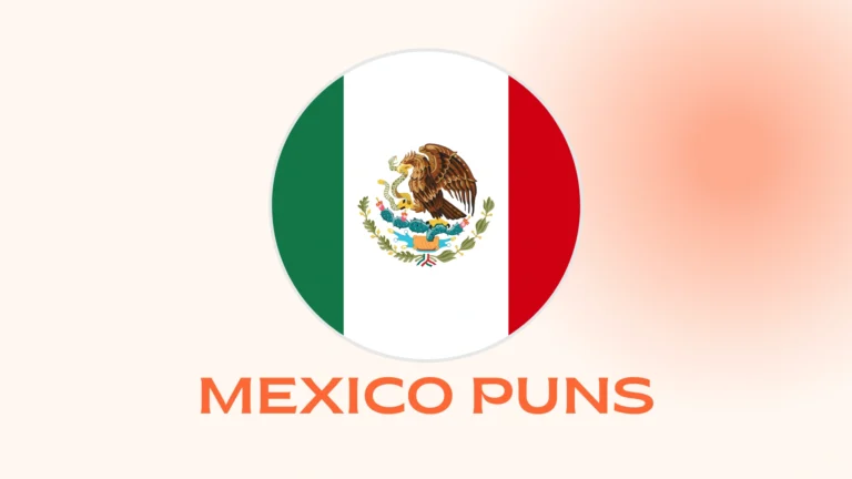 Mexico Puns: Funny, Clever, and Hilarious Mexico Puns Mexico Puns