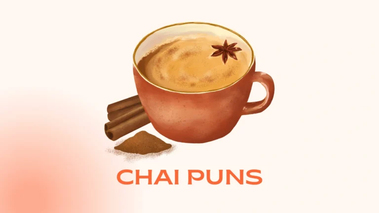 Chai Puns: Funny, Cute, Clever, and Creative Chai Puns Chai Puns